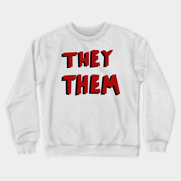 Red and black pronouns they them Crewneck Sweatshirt by annoyingarts